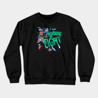 Wattson - Ecstatic To Fight Crewneck Sweatshirt